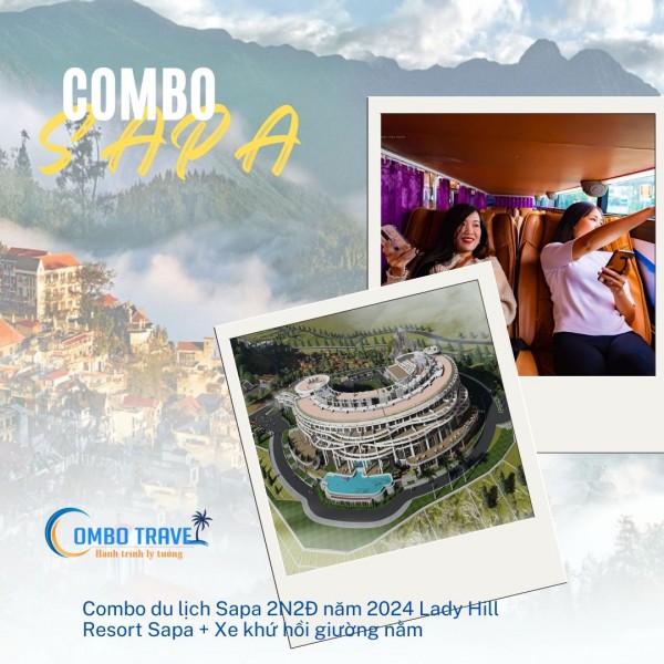|2024| Combo Sapa 2N2Đ Lady Hill Resort Sapa + Xe khứ hồi giường nằm