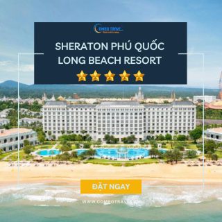 |ƯU ĐÃI| Sheraton Phú Quốc Long Beach Resort